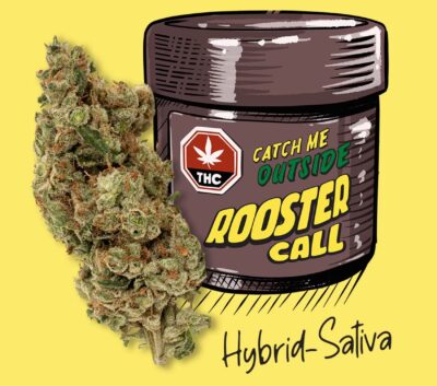 Catch Me Outside Rooster Call 3.5g Dried Flower